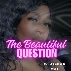 The Beautiful Question