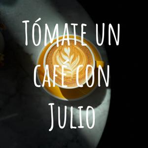 Tómate un café con Julio