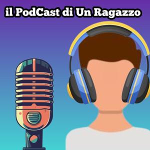 Il Podcast Di Un Ragazzo