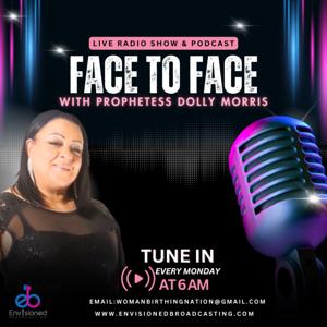 Face to Face with Prophetess Dolly Morris