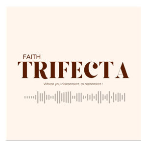 Faith Trifecta