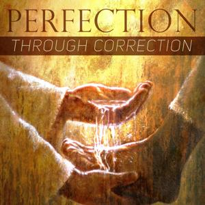 Perfection Through Correction (Audio)