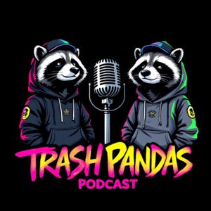 The Trash Pandas Podcast