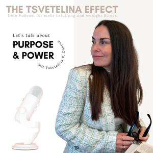 The Tsvetelina Effect: Purpose and Power