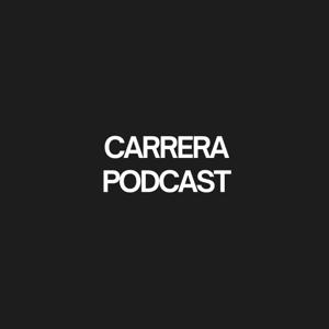 Carrera Podcast