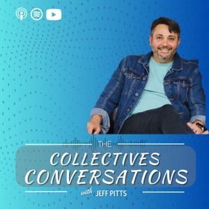 The Collectives Conversations with Jeff Pitts