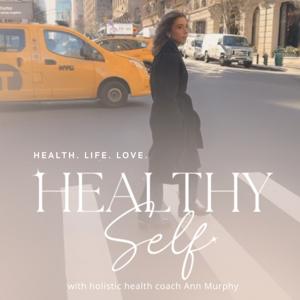 The Healthy Self Podcast