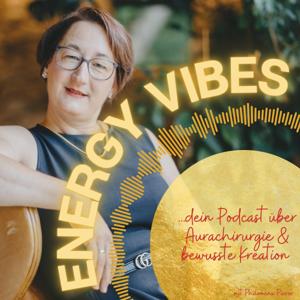 Energy Vibes | Es gibt so viel mehr, als du sehen kannst