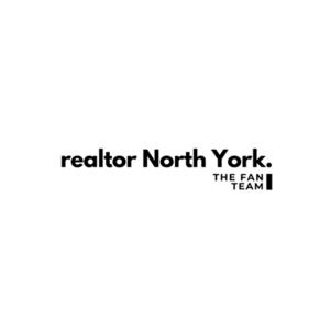 Realtor North York - The Fan Team | North York Real Estate Agent