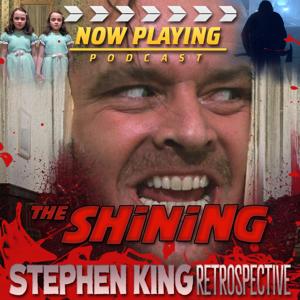 Now Playing Presents:  The Shining Retrospective Series