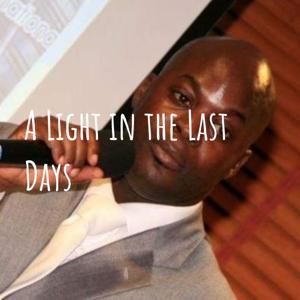 A Light in the Last Days (Isaiah 60:1-2)