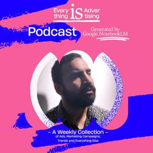 Everything is Advertising Podcast