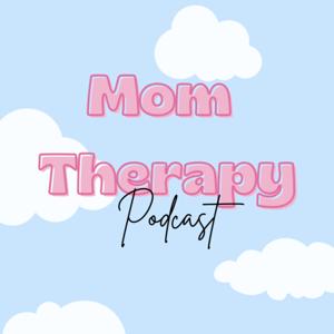 Mom Therapy Podcast