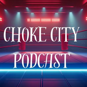 Choke city podcast