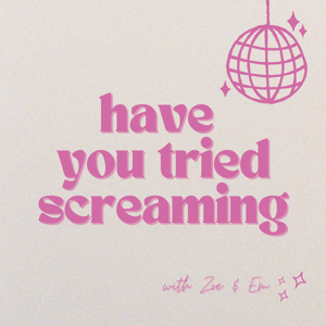 Have you tried screaming?