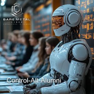 Bare Metal Cyber Presents: Control-Alt-Alumni