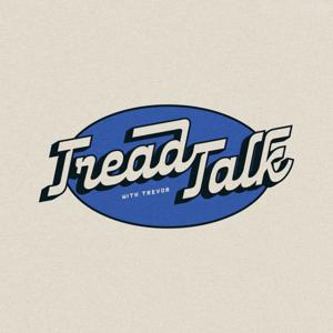 Tread Talk