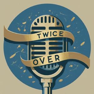 twiceoverpodcast