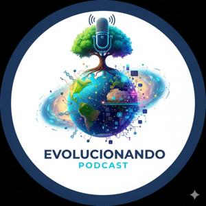 Evolucionando Podcast