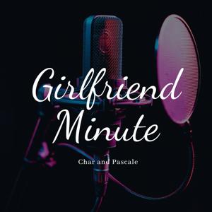 Girlfriend Minute