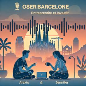 OSER BARCELONE Entreprendre et Investir