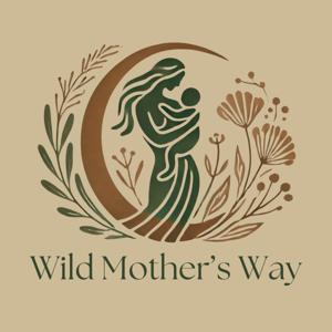 Wild Mother's Way