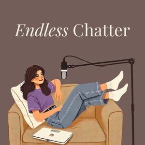 Endless Chatter