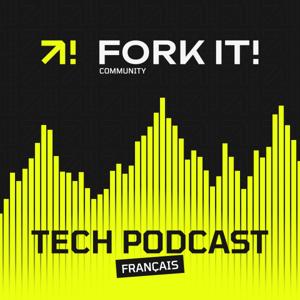Fork it! Community - Tech Podcast (FR)