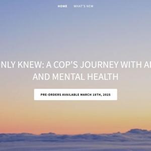 If They Only Knew: A Cop's Journey With Addiction and Mental Health