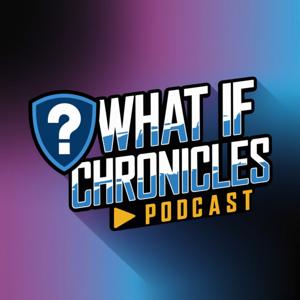 What If Chronicles
