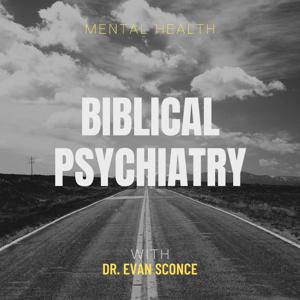 Biblical Psychiatry