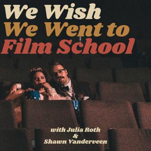 We Wish We Went to Film School