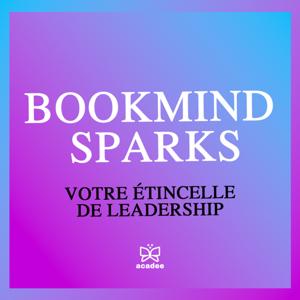 BOOKMIND SPARKS - Des résumés de livres pour développer votre vie professionnelle et personnelle