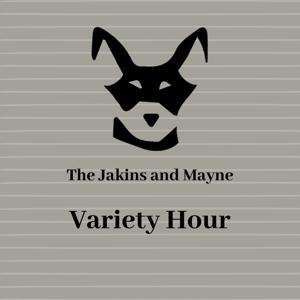 Robber's Dog Presents: The Jakins and Mayne Variety Hour