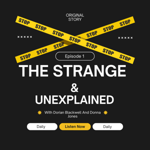 The Strange and Unexplained