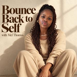 Bounce Back to Self Podcast