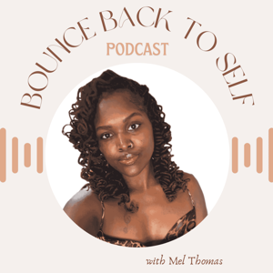 Bounce Back to Self Podcast