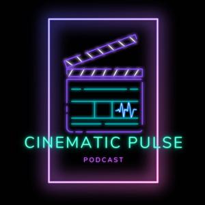 Cinematic Pulse Podcast