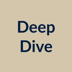 Deep Dive