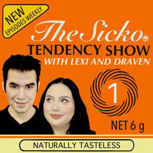 The Sicko Tendency Show