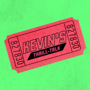 Kevin's Thrill-Talk