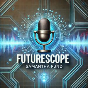 Futurescope by Samantha Fund