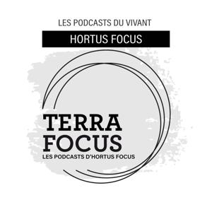 TerraFocus, les Podcasts