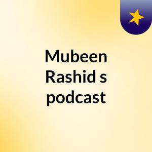 Mubeen Rashid's podcast