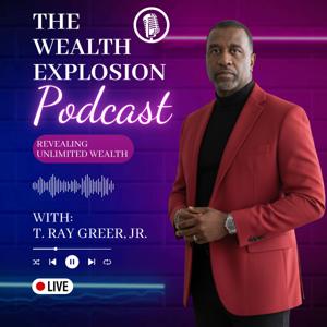 The Wealth Explosion Podcast