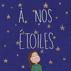 À nos étoiles