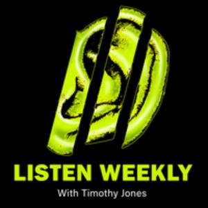 Listen Weekly with Timothy Jones