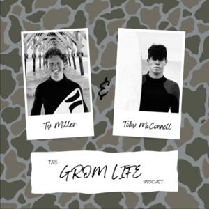 The Grom Life Podcast