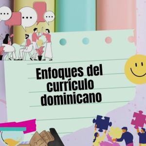 Enfoques del currículo dominicano