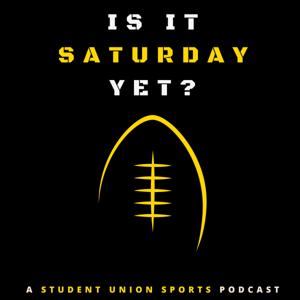 Is It Saturday Yet? A College Football Podcast